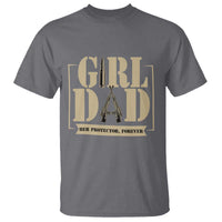 Girl Dad Her Protector Forever T Shirt New Dad Fathers Day Gift