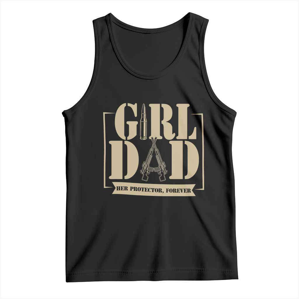 Girl Dad Her Protector Forever Tank Top New Dad Fathers Day Gift