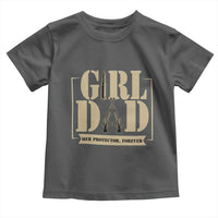 Girl Dad Her Protector Forever Toddler T Shirt New Dad Fathers Day Gift