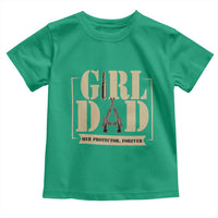 Girl Dad Her Protector Forever Toddler T Shirt New Dad Fathers Day Gift