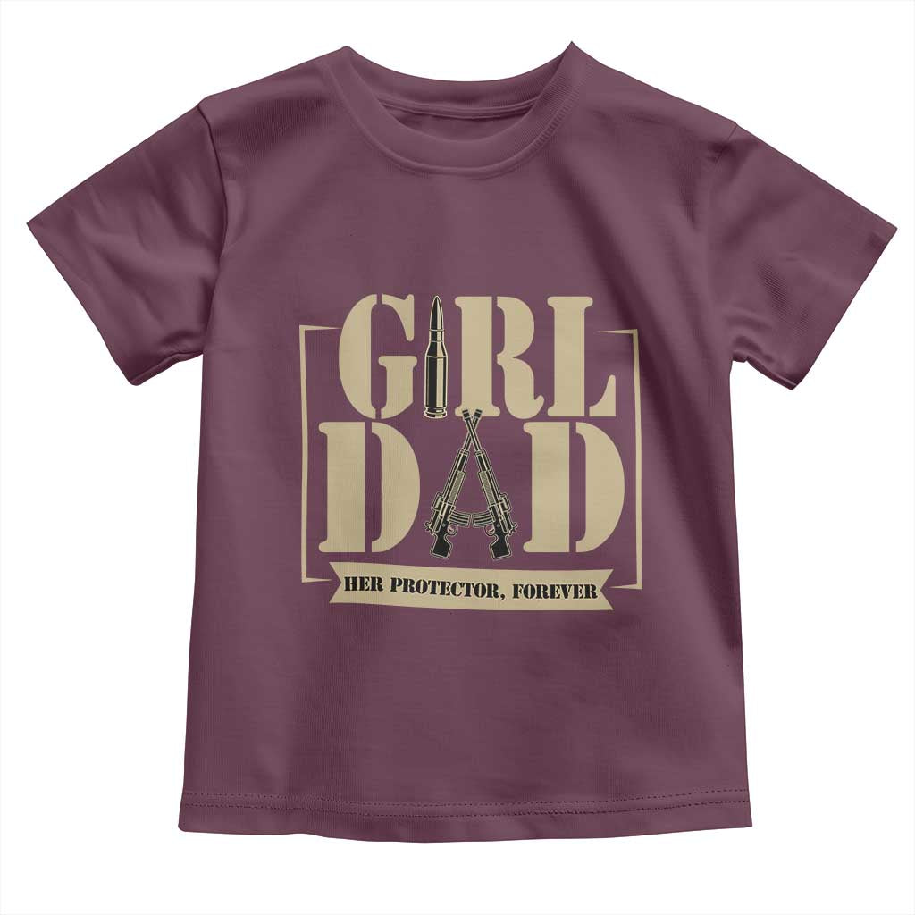 Girl Dad Her Protector Forever Toddler T Shirt New Dad Fathers Day Gift