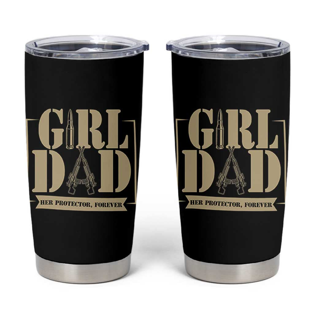 Girl Dad Her Protector Forever Tumbler Cup New Dad Fathers Day Gift
