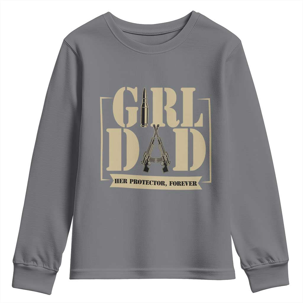 Girl Dad Her Protector Forever Youth Sweatshirt New Dad Fathers Day Gift