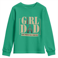 Girl Dad Her Protector Forever Youth Sweatshirt New Dad Fathers Day Gift