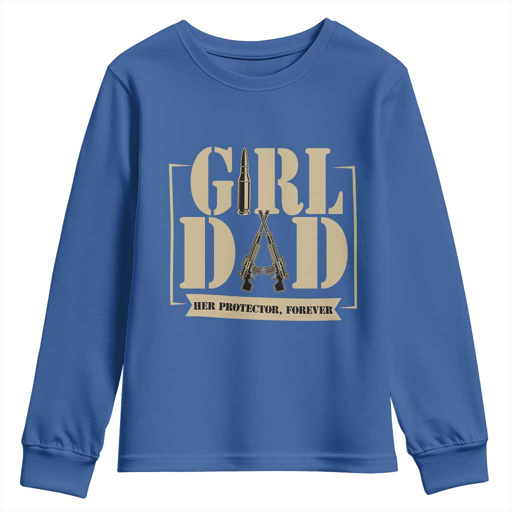 Girl Dad Her Protector Forever Youth Sweatshirt New Dad Fathers Day Gift
