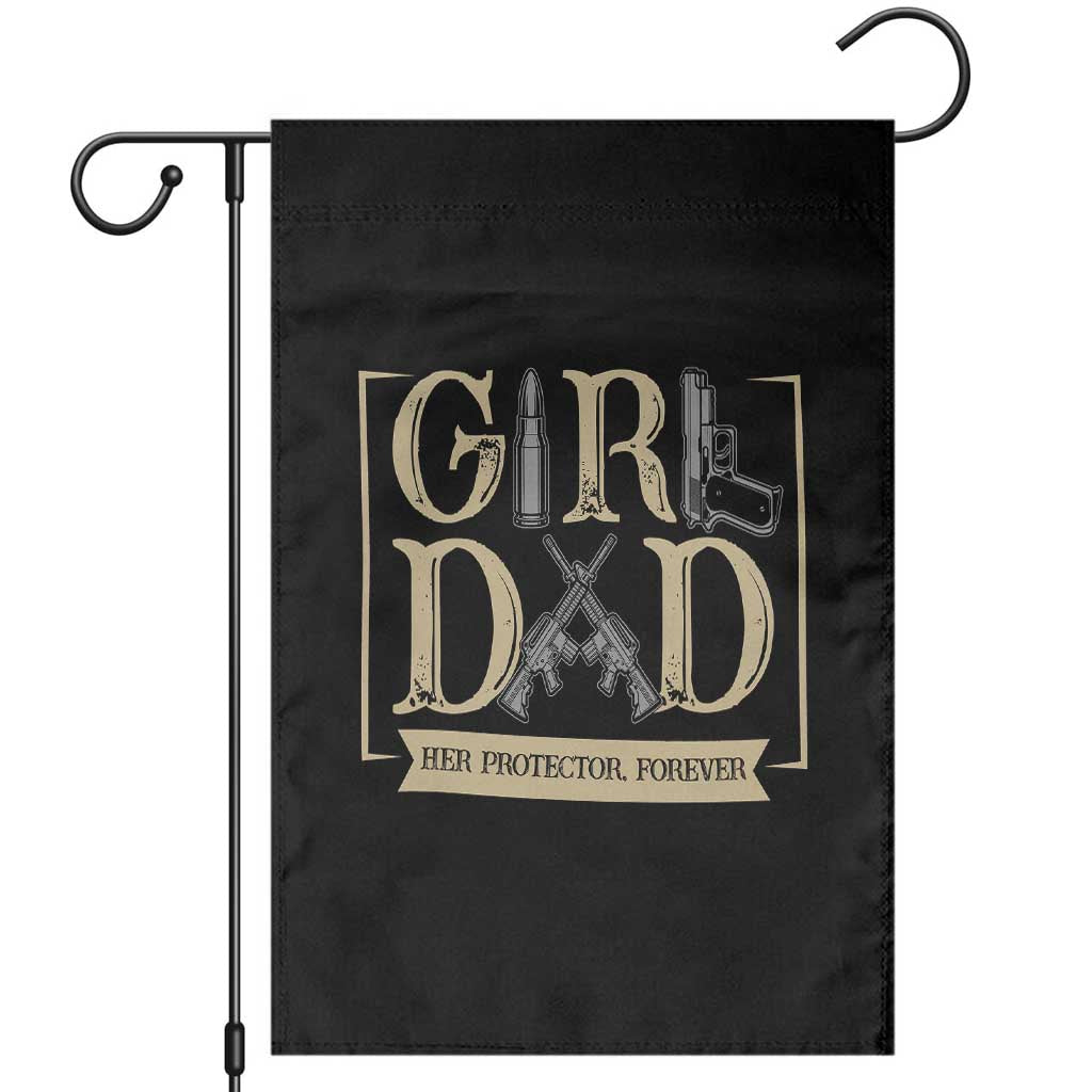 Girl Dad Her Protector Forever Garden Flag Proud Father Of A Daughter