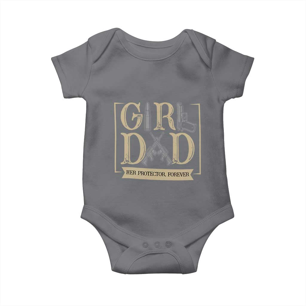 Girl Dad Her Protector Forever Baby Onesie Proud Father Of A Daughter