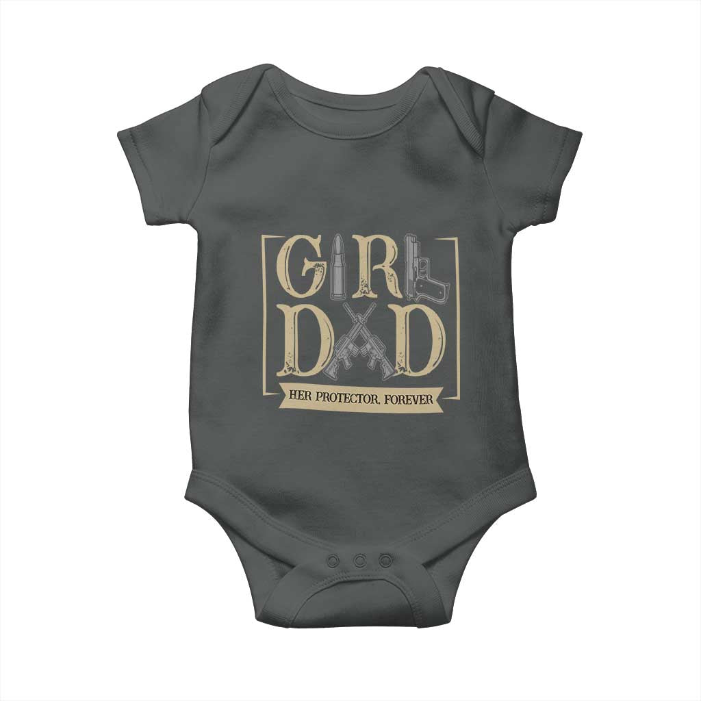 Girl Dad Her Protector Forever Baby Onesie Proud Father Of A Daughter