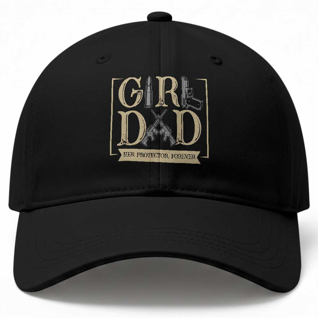 Girl Dad Her Protector Forever Baseball Cap Proud Father Of A Daughter