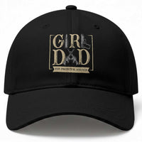 Girl Dad Her Protector Forever Baseball Cap Proud Father Of A Daughter