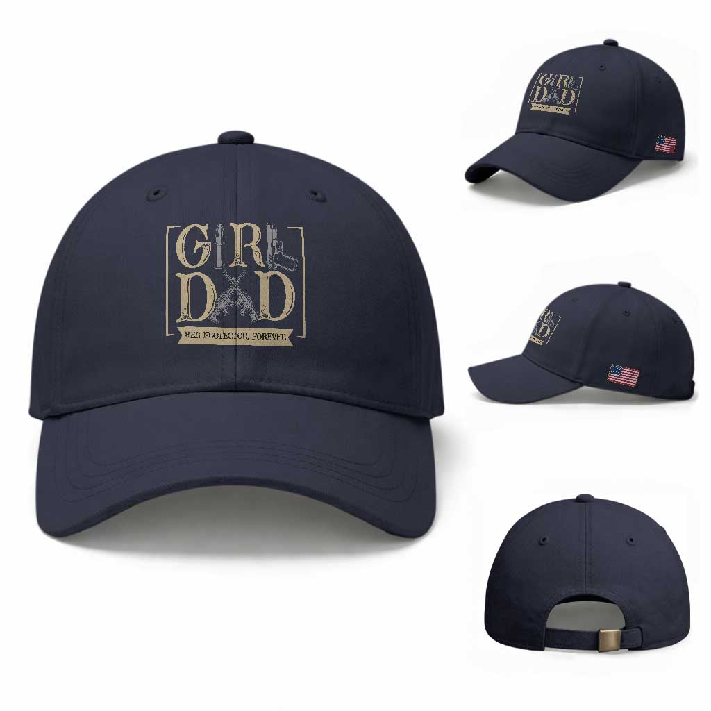 Girl Dad Her Protector Forever Baseball Cap Proud Father Of A Daughter