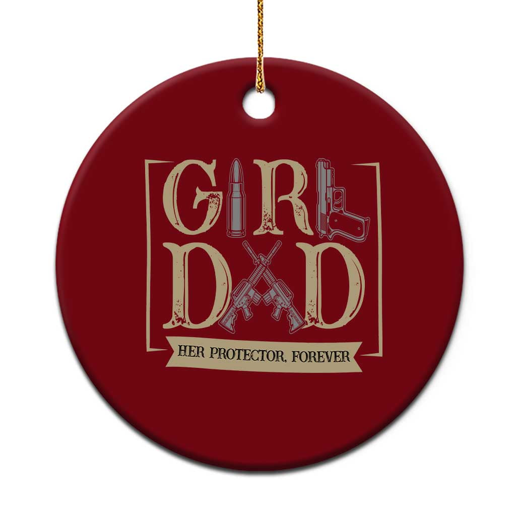 Girl Dad Her Protector Forever Ceramic Ornament Proud Father Of A Daughter