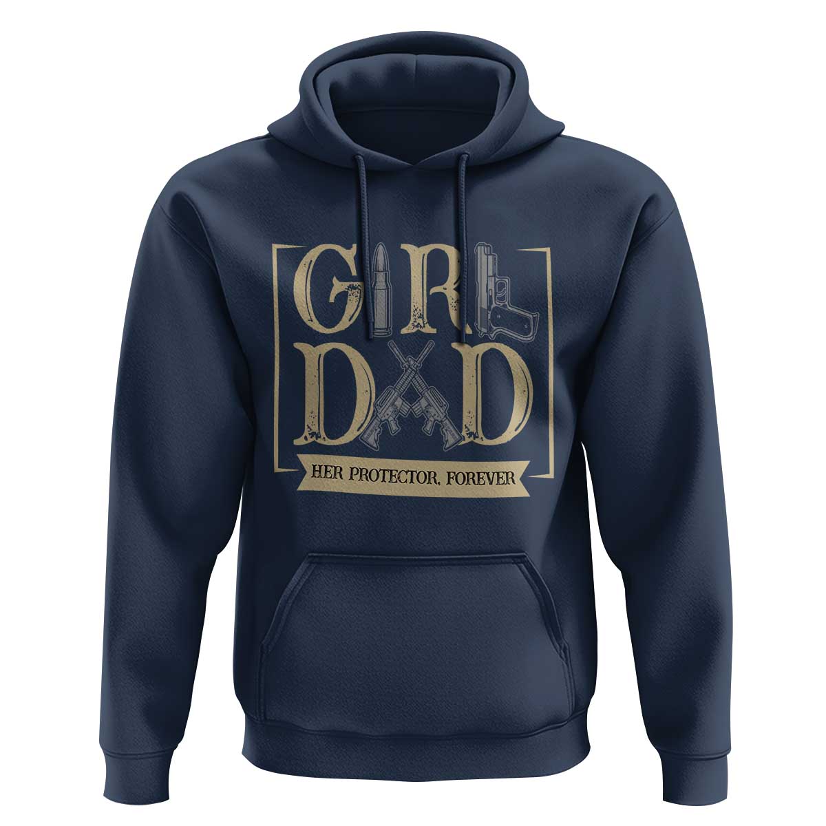 Girl Dad Her Protector Forever Hoodie Proud Father Of A Daughter