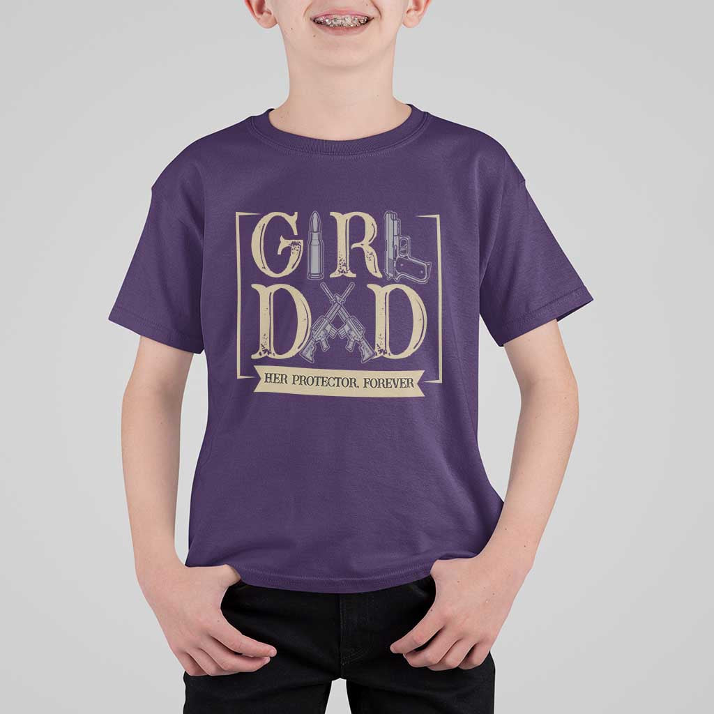 Girl Dad Her Protector Forever T Shirt For Kid Proud Father Of A Daughter