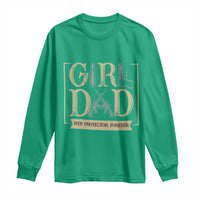 Girl Dad Her Protector Forever Long Sleeve Shirt Proud Father Of A Daughter