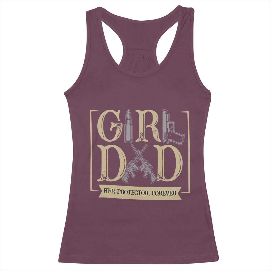 Girl Dad Her Protector Forever Racerback Tank Top Proud Father Of A Daughter