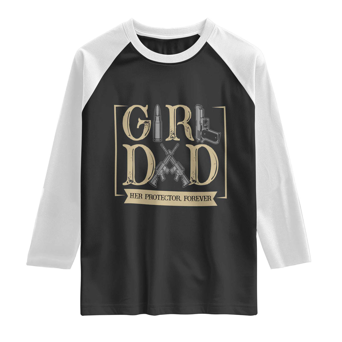 Girl Dad Her Protector Forever Raglan Shirt Proud Father Of A Daughter