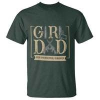 Girl Dad Her Protector Forever T Shirt Proud Father Of A Daughter