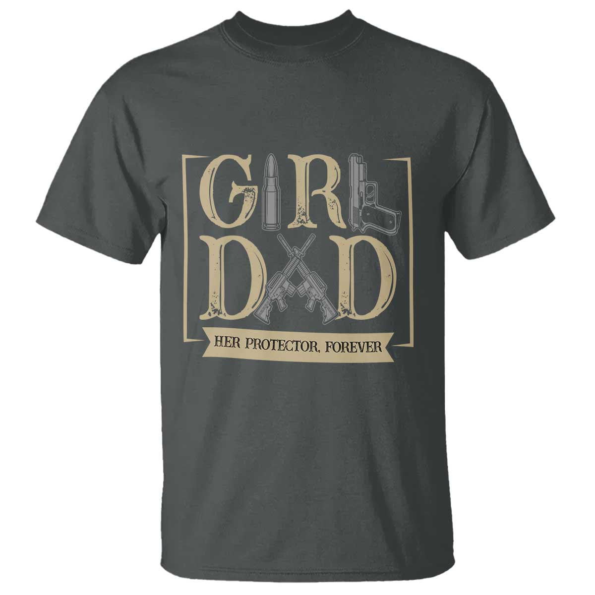 Girl Dad Her Protector Forever T Shirt Proud Father Of A Daughter