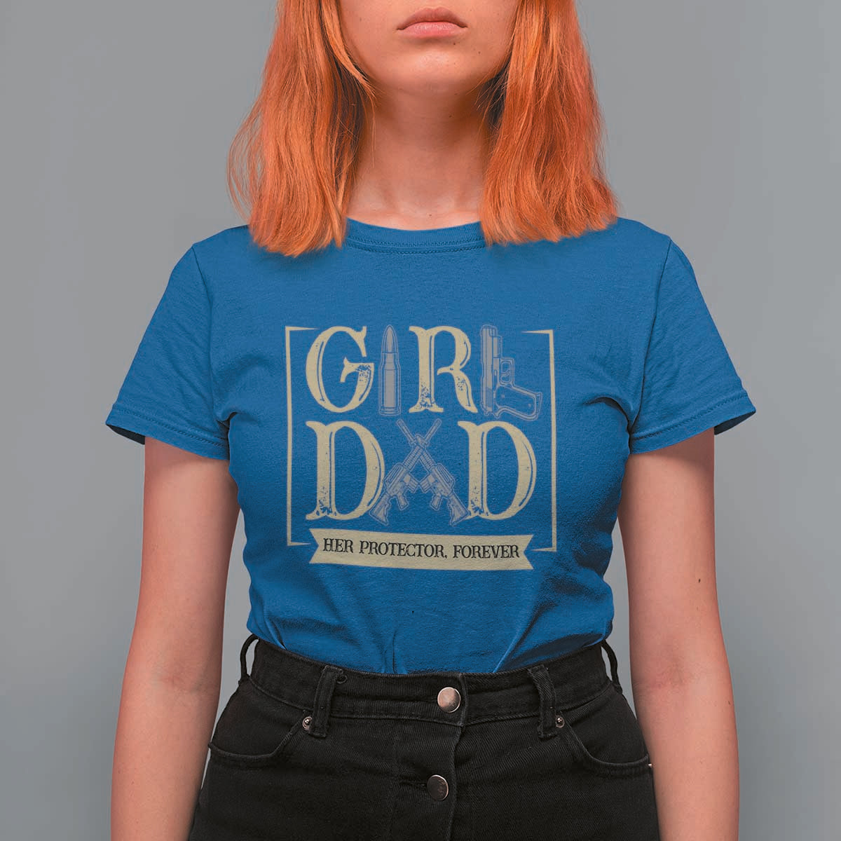 Girl Dad Her Protector Forever T Shirt For Women Proud Father Of A Daughter