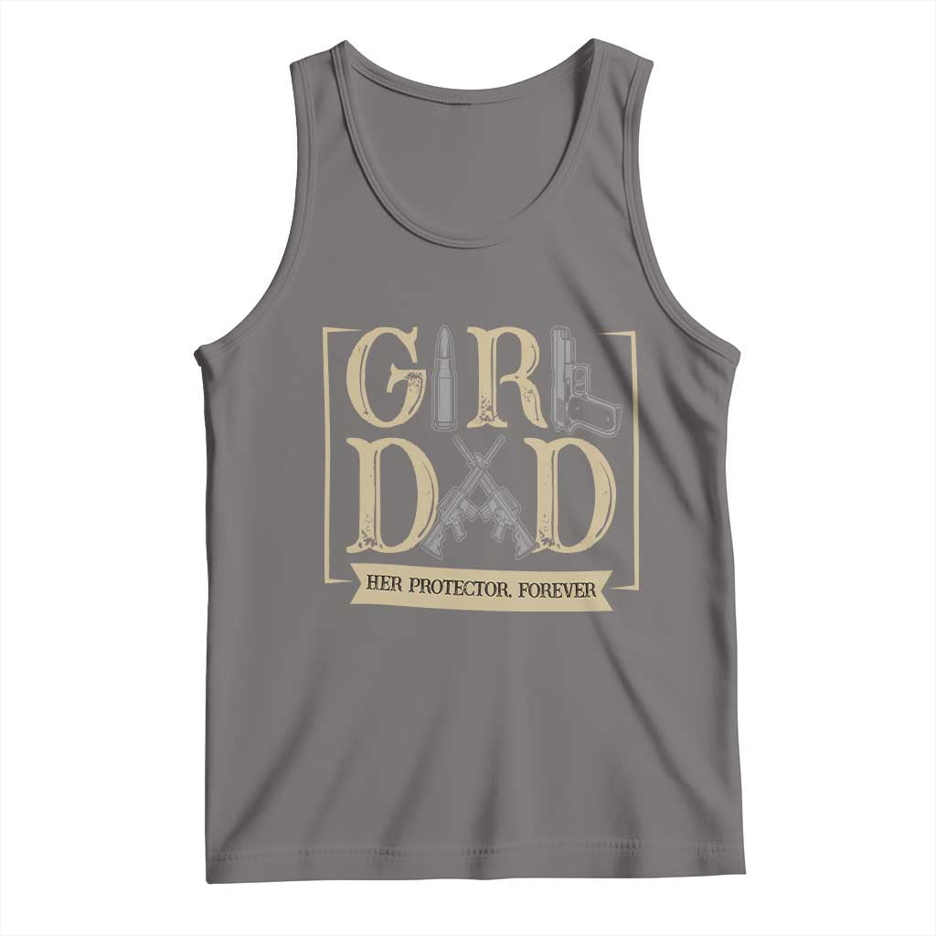 Girl Dad Her Protector Forever Tank Top Proud Father Of A Daughter