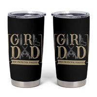 Girl Dad Her Protector Forever Tumbler Cup Proud Father Of A Daughter