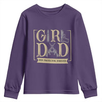 Girl Dad Her Protector Forever Youth Sweatshirt Proud Father Of A Daughter