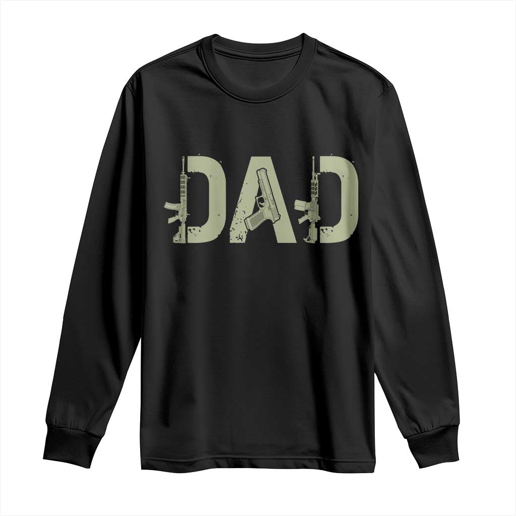 Gun Lover Dad Long Sleeve Shirt Funny Hunter Dad Fathers Day Gift