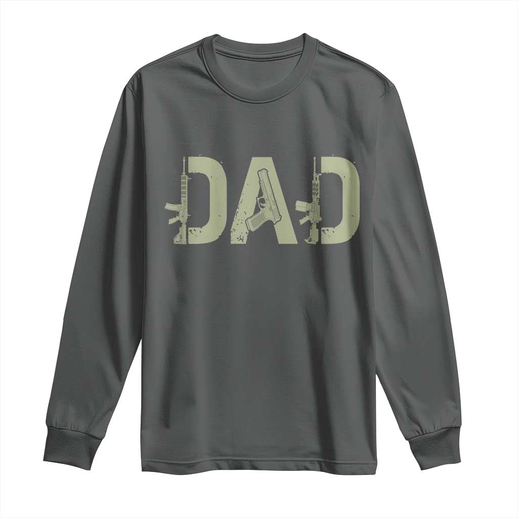 Gun Lover Dad Long Sleeve Shirt Funny Hunter Dad Fathers Day Gift