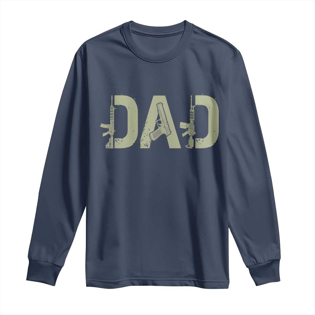 Gun Lover Dad Long Sleeve Shirt Funny Hunter Dad Fathers Day Gift