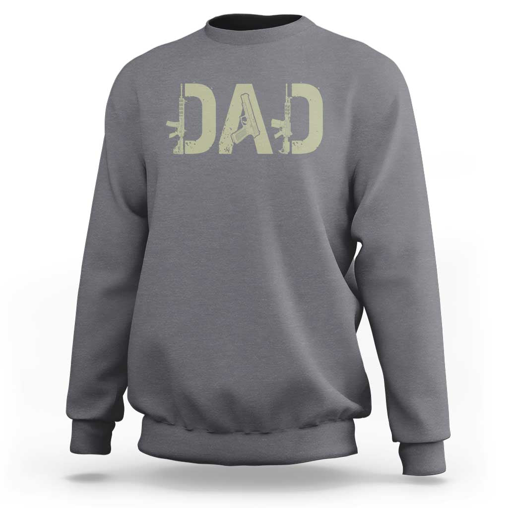 Gun Lover Dad Sweatshirt Funny Hunter Dad Fathers Day Gift