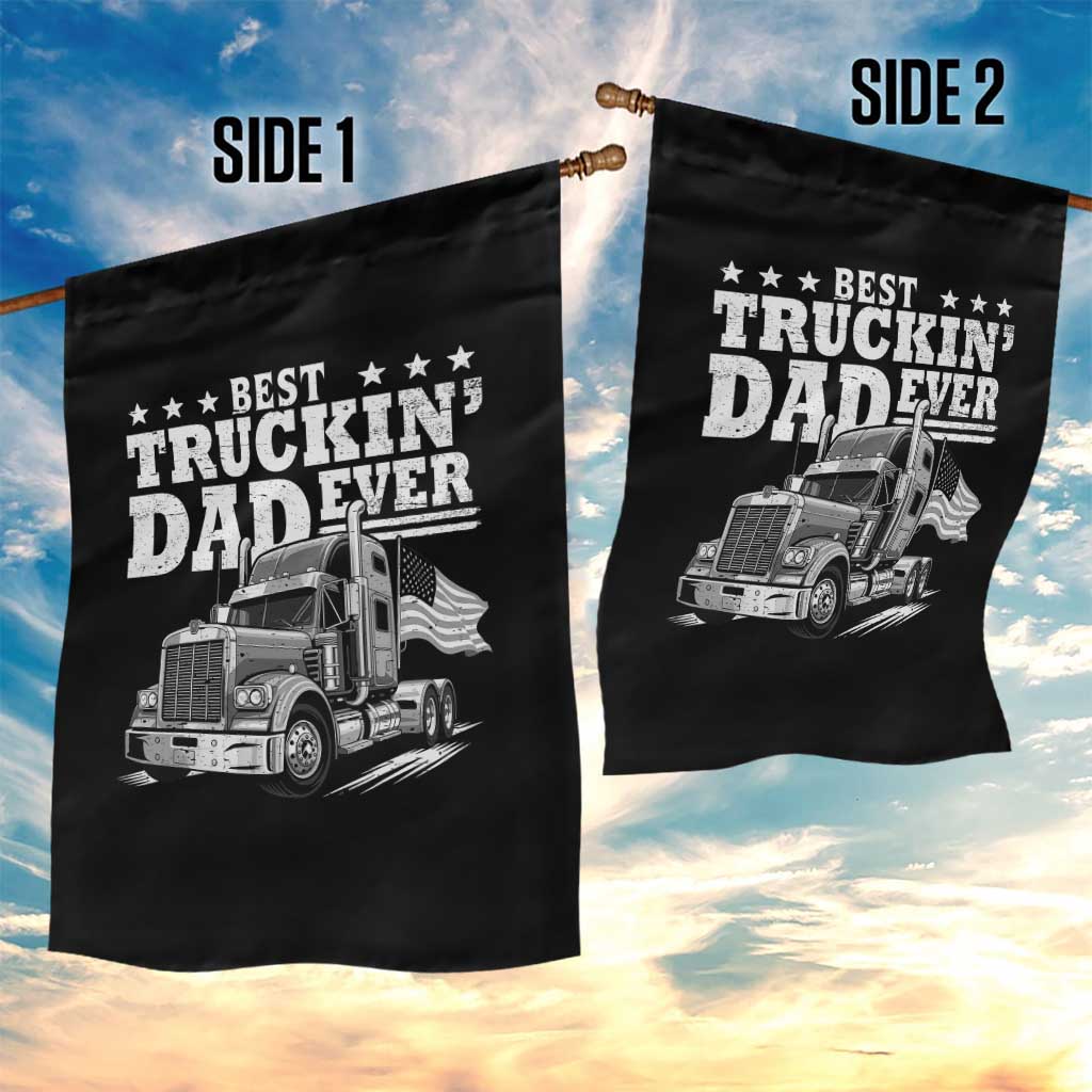 Best Truckin Dad Ever Garden Flag Trucker Papa Fathers Day Gift