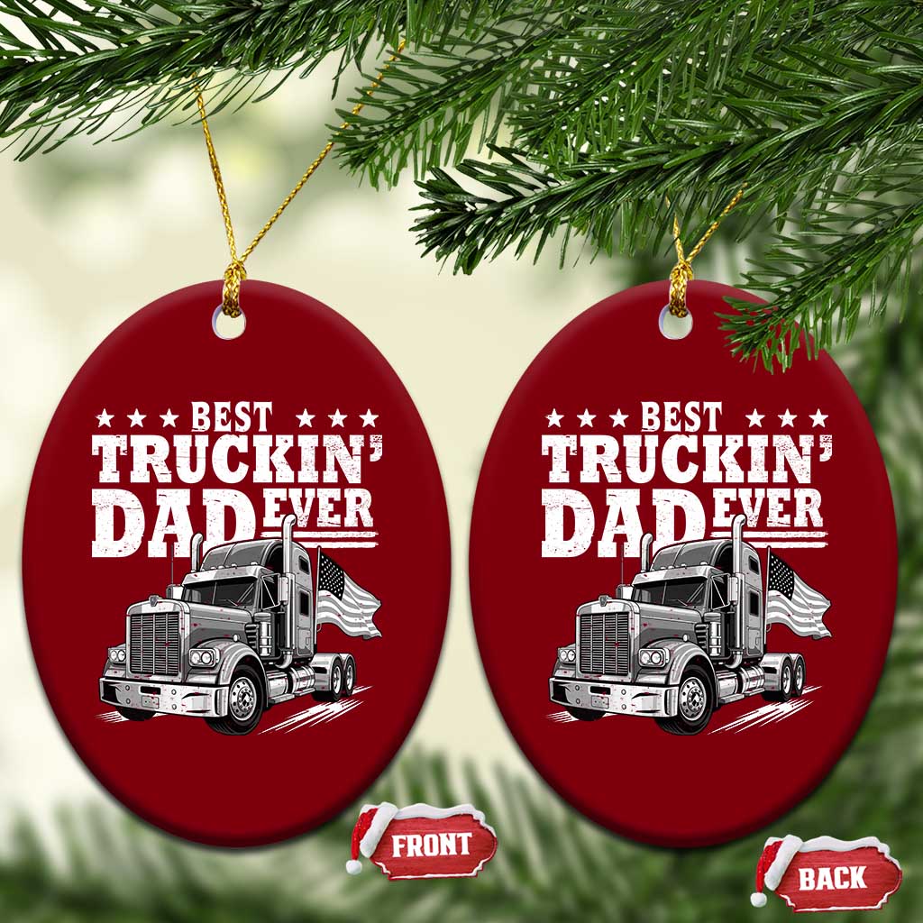Best Truckin Dad Ever Ceramic Ornament Trucker Papa Fathers Day Gift