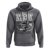 Best Truckin Dad Ever Hoodie Trucker Papa Fathers Day Gift
