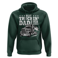 Best Truckin Dad Ever Hoodie Trucker Papa Fathers Day Gift