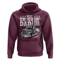 Best Truckin Dad Ever Hoodie Trucker Papa Fathers Day Gift