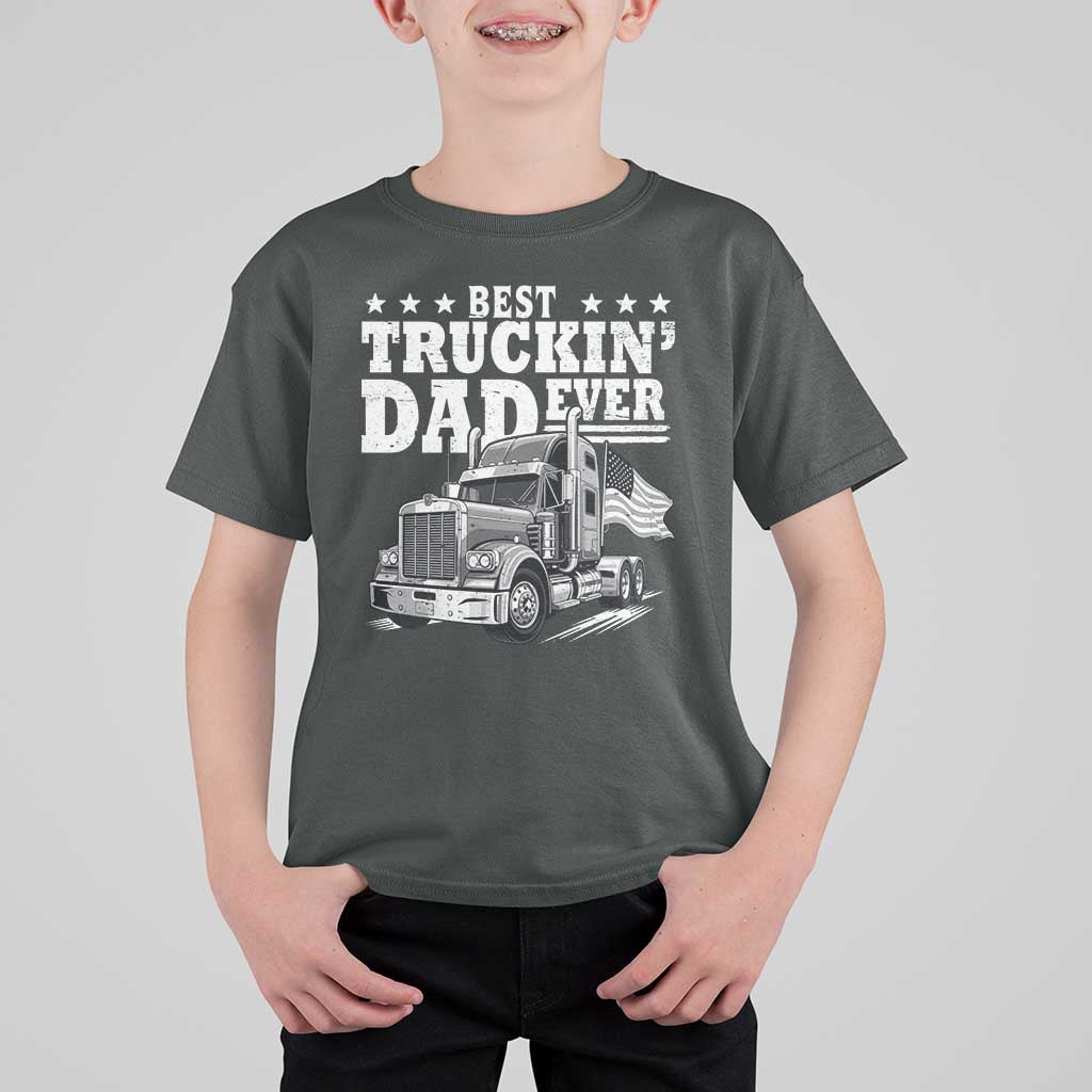 Best Truckin Dad Ever T Shirt For Kid Trucker Papa Fathers Day Gift