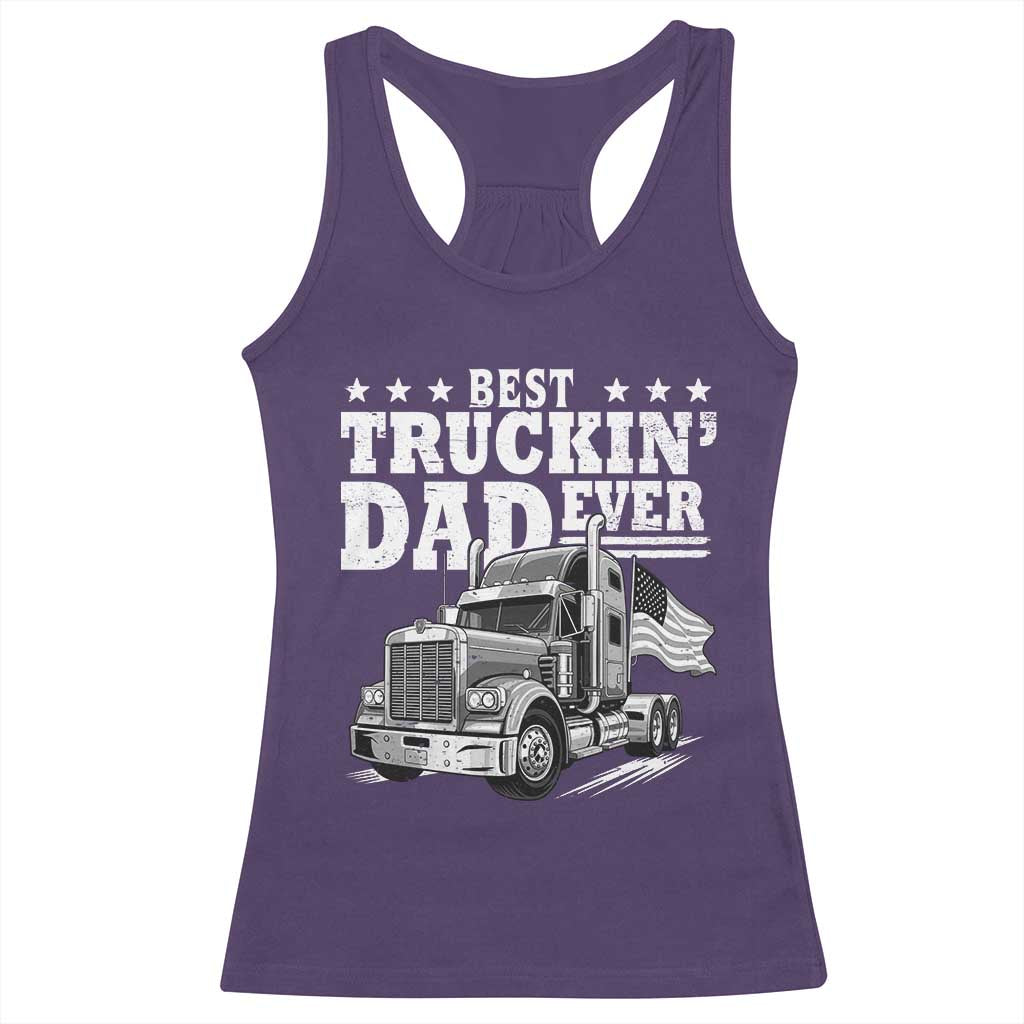 Best Truckin Dad Ever Racerback Tank Top Trucker Papa Fathers Day Gift