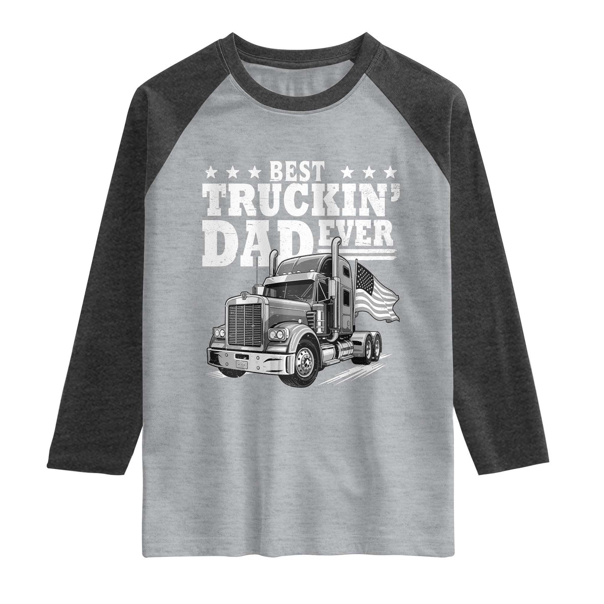 Best Truckin Dad Ever Raglan Shirt Trucker Papa Fathers Day Gift