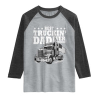 Best Truckin Dad Ever Raglan Shirt Trucker Papa Fathers Day Gift