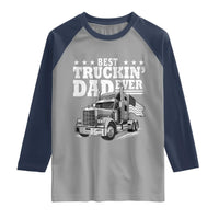 Best Truckin Dad Ever Raglan Shirt Trucker Papa Fathers Day Gift