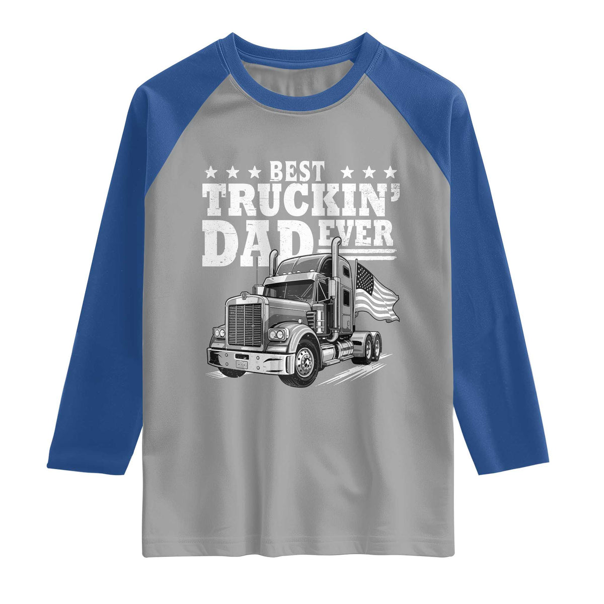 Best Truckin Dad Ever Raglan Shirt Trucker Papa Fathers Day Gift
