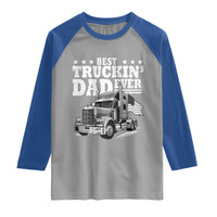 Best Truckin Dad Ever Raglan Shirt Trucker Papa Fathers Day Gift