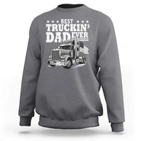 Best Truckin Dad Ever Sweatshirt Trucker Papa Fathers Day Gift
