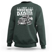 Best Truckin Dad Ever Sweatshirt Trucker Papa Fathers Day Gift