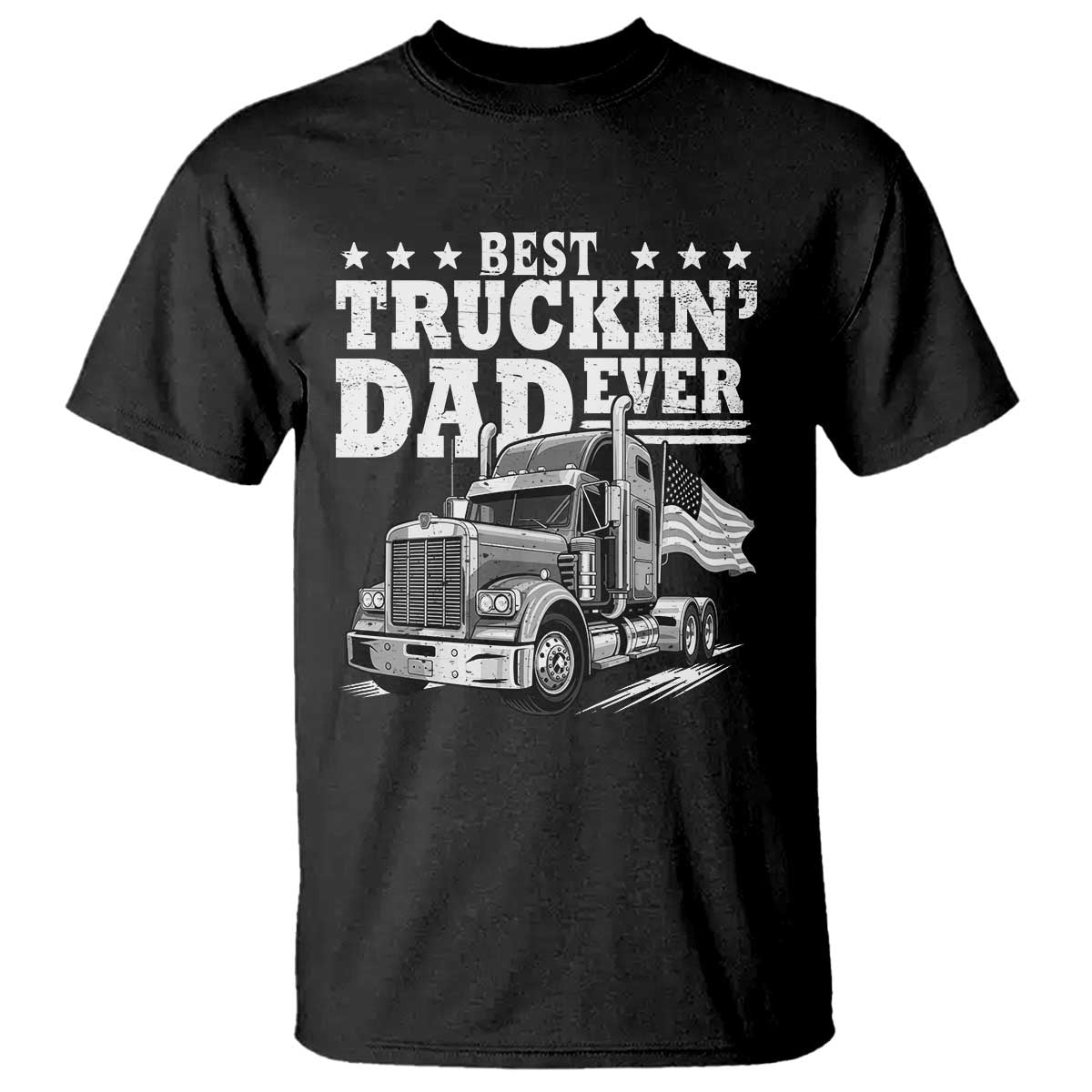 Best Truckin Dad Ever T Shirt Trucker Papa Fathers Day Gift