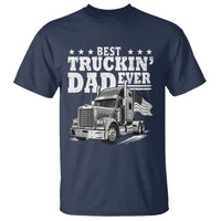 Best Truckin Dad Ever T Shirt Trucker Papa Fathers Day Gift