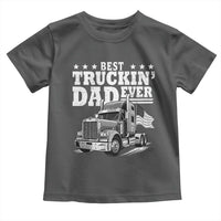 Best Truckin Dad Ever Toddler T Shirt Trucker Papa Fathers Day Gift