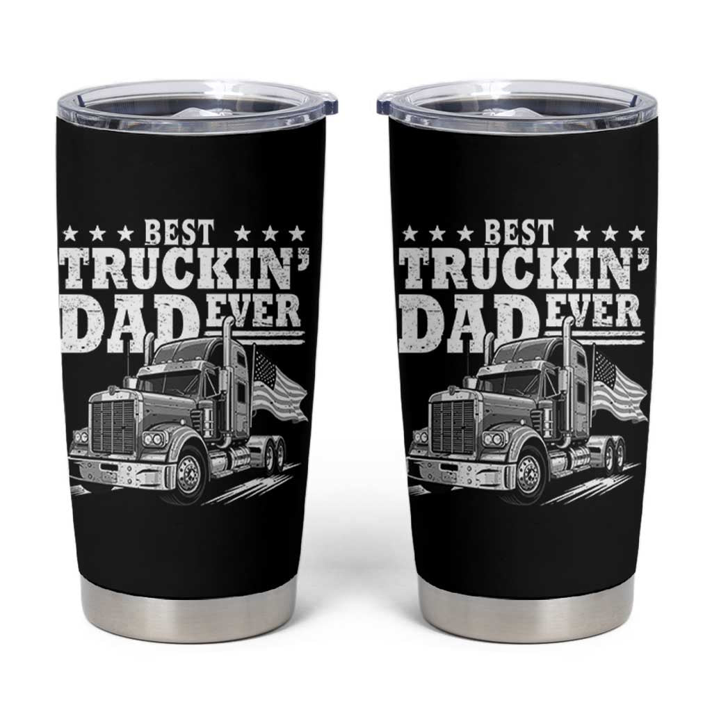 Best Truckin Dad Ever Tumbler Cup Trucker Papa Fathers Day Gift