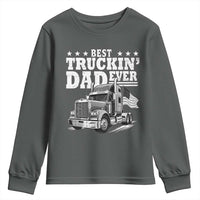 Best Truckin Dad Ever Youth Sweatshirt Trucker Papa Fathers Day Gift